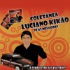 Coletânea Só as Melhores: Luciano Kikão (O Compositor das Multidões)