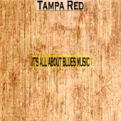 Tampa Red - I'll Get a Break Someday