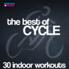 The Best of Cycle (30 Indoor Workouts with BPM Included) - Various Artists