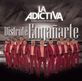 La Adictiva Banda San José de Mesillas - Disfruté Engañarte