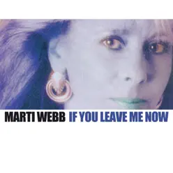 If You Leave Me Now - Marti Webb If You Leave Me Now - Marti Webb