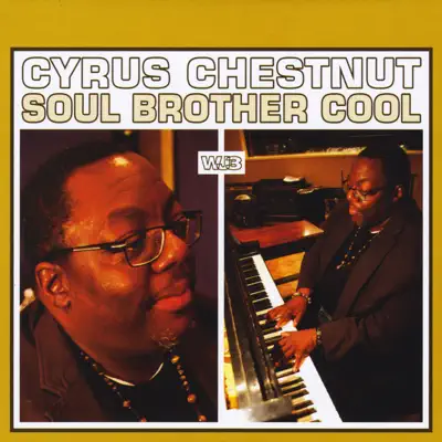 Soul Brother Cool - Cyrus Chestnut