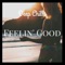 Feelin Good - Deep Chills lyrics