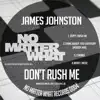 Don't Rush Me - EP album lyrics, reviews, download