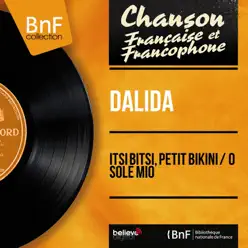 Itsi bitsi, petit bikini / O sole mio (feat. Raymond Lefèvre et son orchestre) [Mono Version] - Single - Dalida