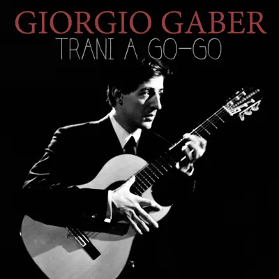 Trani a Go-Go - Single - Giorgio Gaber