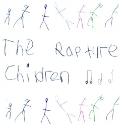 Children (Remixes) - EP - The Rapture