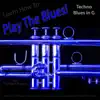 Learn How to Play the Blues! (Techno Blues in the Key of G) [for Trumpet Players] song lyrics