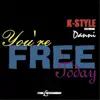 Stream & download You're Free Today (feat. Danni) - Single