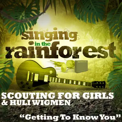 Getting to Know You (From "Singing in the Rainforest") - Single - Scouting For Girls