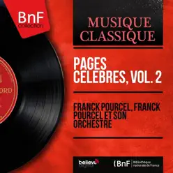 Pages célèbres, vol. 2 (Mono version) - Franck Pourcel Pages célèbres, vol. 2 (Mono version) - Franck Pourcel