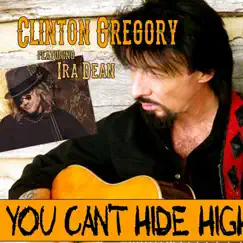 You Can't Hide High (feat. Ira Dean) - Single by Clinton Gregory album reviews, ratings, credits
