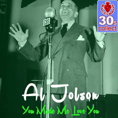You Made Me Love You (Remastered) - Single - Al Jolson