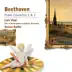 Beethoven: Piano Concertos Nos. 1 & 2 album cover