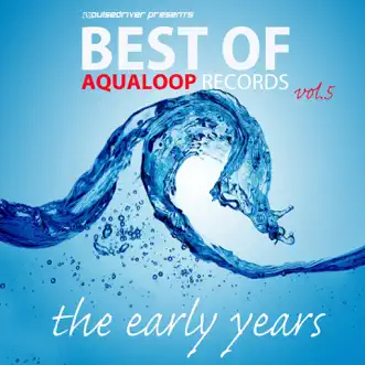 Pulsedriver Presents Best of Aqualoop Records, Vol. 5 by Pulsedriver album reviews, ratings, credits