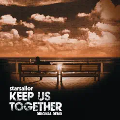 Keep Us Together (Demo) - Single - Starsailor