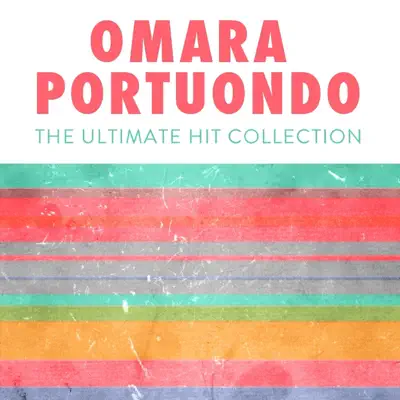 The Ultimate Hit Collection - Omara Portuondo The Ultimate Hit Collection - Omara Portuondo