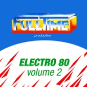 FULLTIME PRODUCTION: Electro 80, Vol. 2 artwork