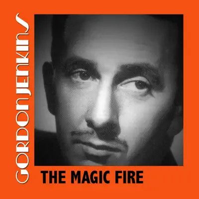 The Magic Fire - Gordon Jenkins