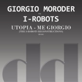 Utopia - Me Giorgio (I-Robots 1977 Reconstruction) artwork