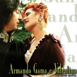 Armando Gama & Valentina - Esta Balada Que Te Dou