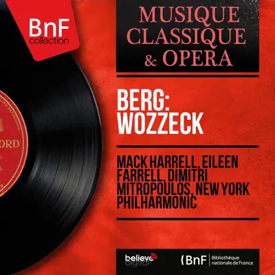 Berg: Wozzeck (Mono Version) - New York Philharmonic