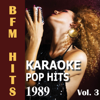 Karaoke: Pop Hits 1989, Vol. 3 - BFM Hits