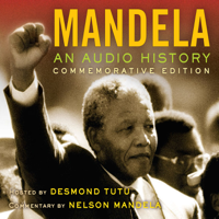Nelson Mandela - Mandela: An Audio History: Commemorative Edition (Unabridged) artwork