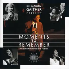 Moments To Remember (Live) by Gaither album reviews, ratings, credits