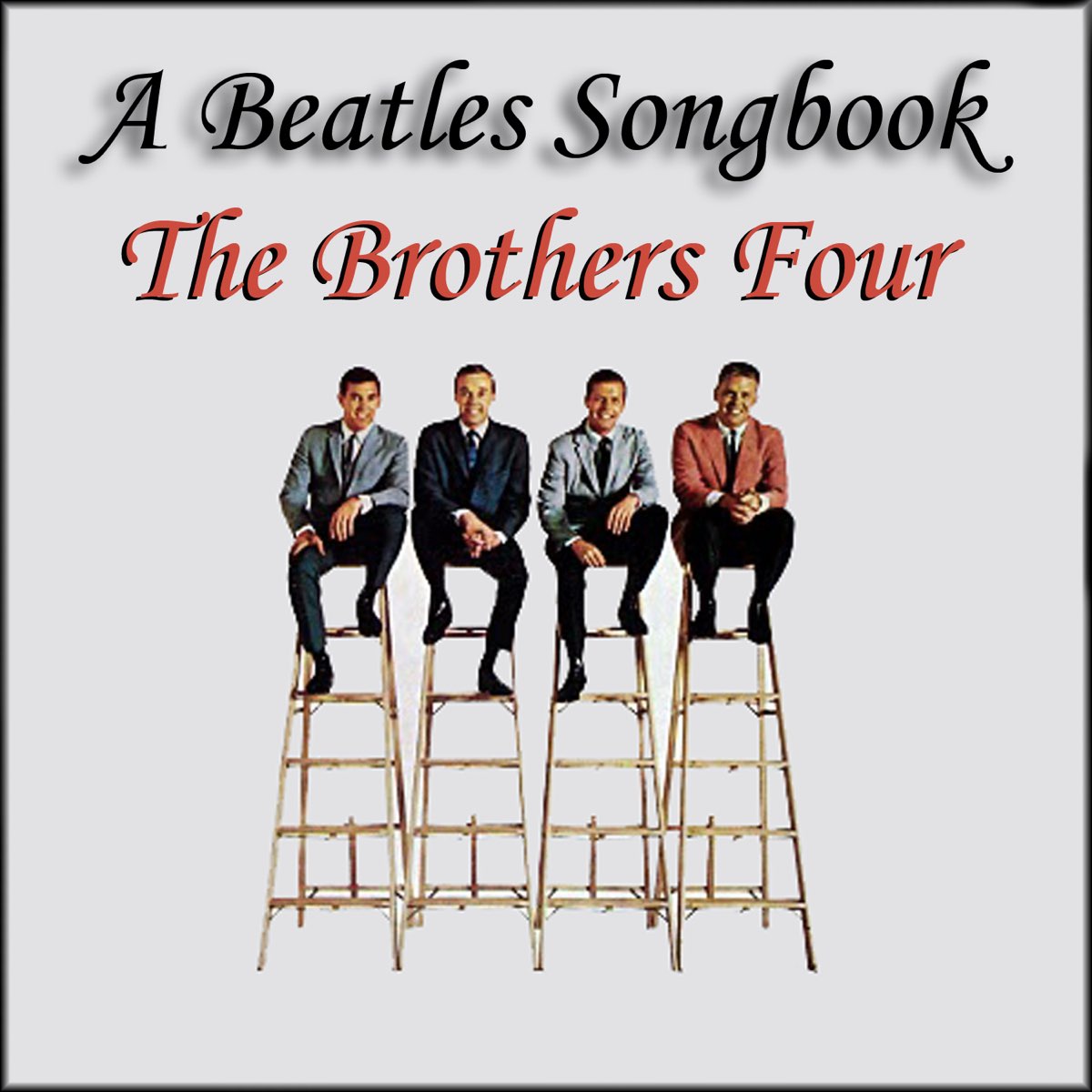 Песни 4 брата. Группа the brothers four. The Beatles Songbook. Песня four. Greenfields - the brothers four обложка.