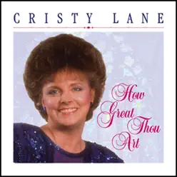 How Great Thou Art - Cristy Lane How Great Thou Art - Cristy Lane