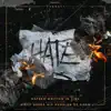 Hatred Written In Fire (Explicit) [feat. George Noble] song lyrics