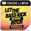 Let the Bass Kick In Miami Bitch (Lucky Date & Megaphonix and HLM Remixes) - Single