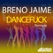 DanceFuck (Erick Gaudino Saxo Remix) - Breno Jaime lyrics