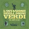 L'invasione Degli Omini Verdi