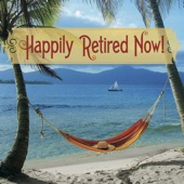 Happily Retired Now! (The Happy Retirement Song) artwork