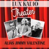 Lux Radio Theatre - Alias Jimmy Valentine