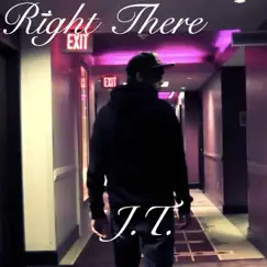Right There - Single by J.T. album reviews, ratings, credits