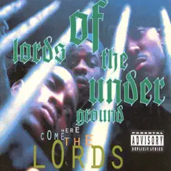 Here Come the Lords - Lords of the Underground Here Come the Lords - Lords of the Underground