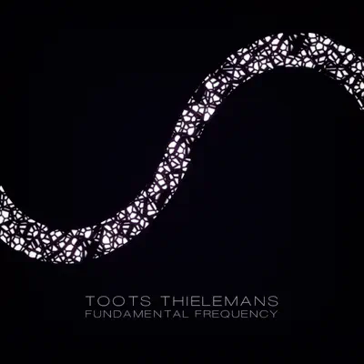Fundamental Frequency - Toots Thielemans Fundamental Frequency - Toots Thielemans