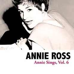 Annie Sings, Vol. 6 - Annie Ross Annie Sings, Vol. 6 - Annie Ross