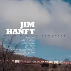 Weddings or Funerals by Jim Hanft album reviews, ratings, credits
