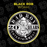 Black Rob - Woah! (Radio Mix)