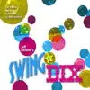 Swing N' Dix (feat. Kirk Knuffke, Bob Stewart & Matt Wilson) album lyrics, reviews, download