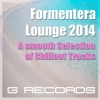 Formentera Lounge 2014 (A Smooth Selection of Chillout Tracks)