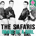 The Safaris - Image of a Girl (Remastered)