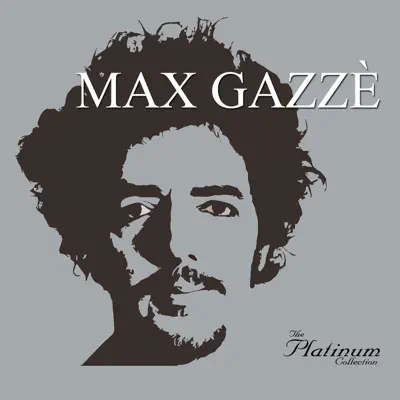 The Platinum Collection - Max Gazzè