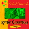 Kid's Essential Retro Christmas Songs artwork