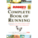 Amby Burfoot - Runner's World Complete Book of Running: Everything You Need to Run for Weight Loss, Fitness, And Competition (Unabridged)