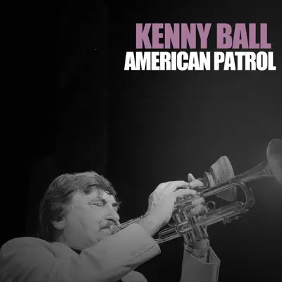 American Patrol - Kenny Ball American Patrol - Kenny Ball